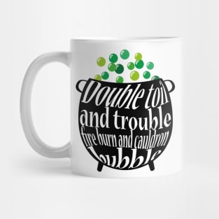 Double toil and Trouble Mug